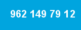 962 149 79 12